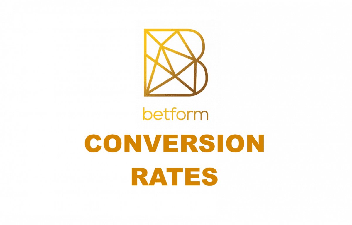 Betform (BFC) Conversion Rates