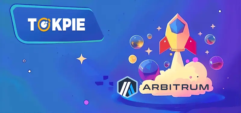 Tokpie Exchange Integrates with Arbitrum: New Opportunities for Crypto Startups